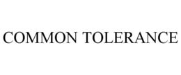 COMMON TOLERANCE trademark