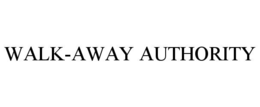 WALK-AWAY AUTHORITY trademark