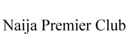 NAIJA PREMIER CLUB trademark