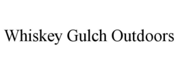WHISKEY GULCH OUTDOORS trademark