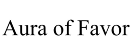 AURA OF FAVOR trademark