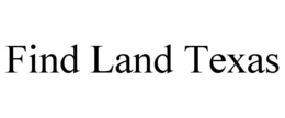 FIND LAND TEXAS trademark