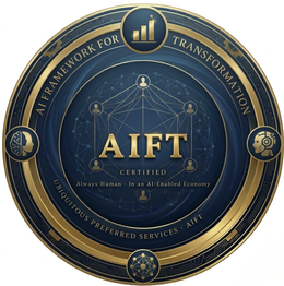 AIFT AI FRAMEWORK FOR TRANSFORMATION AIFT CERTIFIED ALWAYS HUMAN · IN AN AI-ENABLED ECONOMY UBIQUITOUS PREFERRED SERVICES · trademark