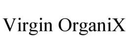 VIRGIN ORGANIX trademark