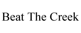 BEAT THE CREEK trademark
