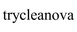 TRYCLEANOVA trademark