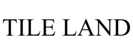 TILE LAND trademark