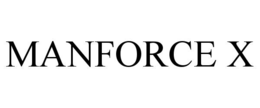 MANFORCE X trademark