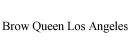 BROW QUEEN LOS ANGELES trademark