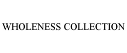 WHOLENESS COLLECTION trademark