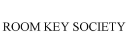 ROOM KEY SOCIETY trademark
