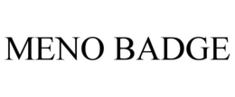 MENO BADGE trademark