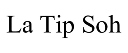 LA TIP SOH trademark