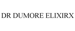 DR DUMORE ELIXIRX trademark