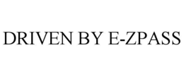 DRIVEN BY E-ZPASS trademark