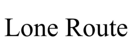 LONE ROUTE trademark