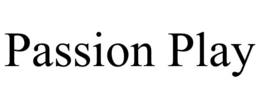 PASSION PLAY trademark
