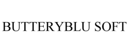 BUTTERYBLU SOFT trademark