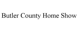 BUTLER COUNTY HOME SHOW trademark