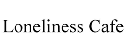 LONELINESS CAFE trademark