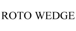 ROTO WEDGE trademark