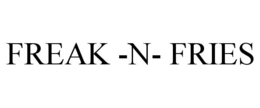 FREAK -N- FRIES trademark