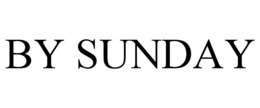 BY SUNDAY trademark