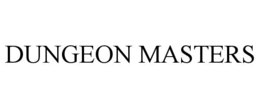 DUNGEON MASTERS trademark