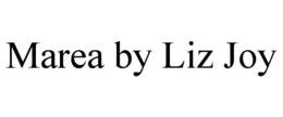 MAREA BY LIZ JOY trademark
