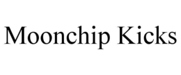 MOONCHIP KICKS trademark