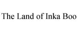 THE LAND OF INKA BOO trademark