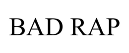 BAD RAP trademark