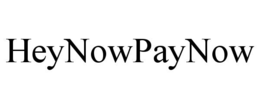 HEYNOWPAYNOW trademark