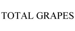 TOTAL GRAPES trademark