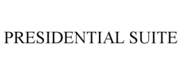 PRESIDENTIAL SUITE trademark