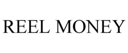 REEL MONEY trademark