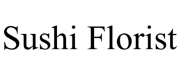 SUSHI FLORIST trademark