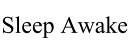 SLEEP AWAKE trademark