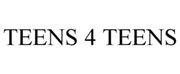 TEENS 4 TEENS trademark