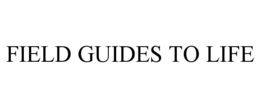 FIELD GUIDES TO LIFE trademark