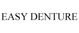 EASY DENTURE trademark