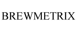 BREWMETRIX trademark