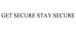 GET SECURE STAY SECURE trademark