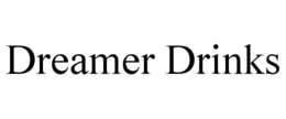 DREAMER DRINKS trademark