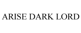 ARISE DARK LORD trademark
