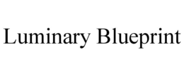 LUMINARY BLUEPRINT trademark