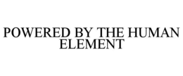 POWERED BY THE HUMAN ELEMENT trademark