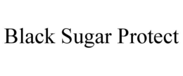 BLACK SUGAR PROTECT trademark