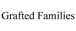GRAFTED FAMILIES trademark