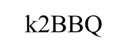 K2BBQ trademark
